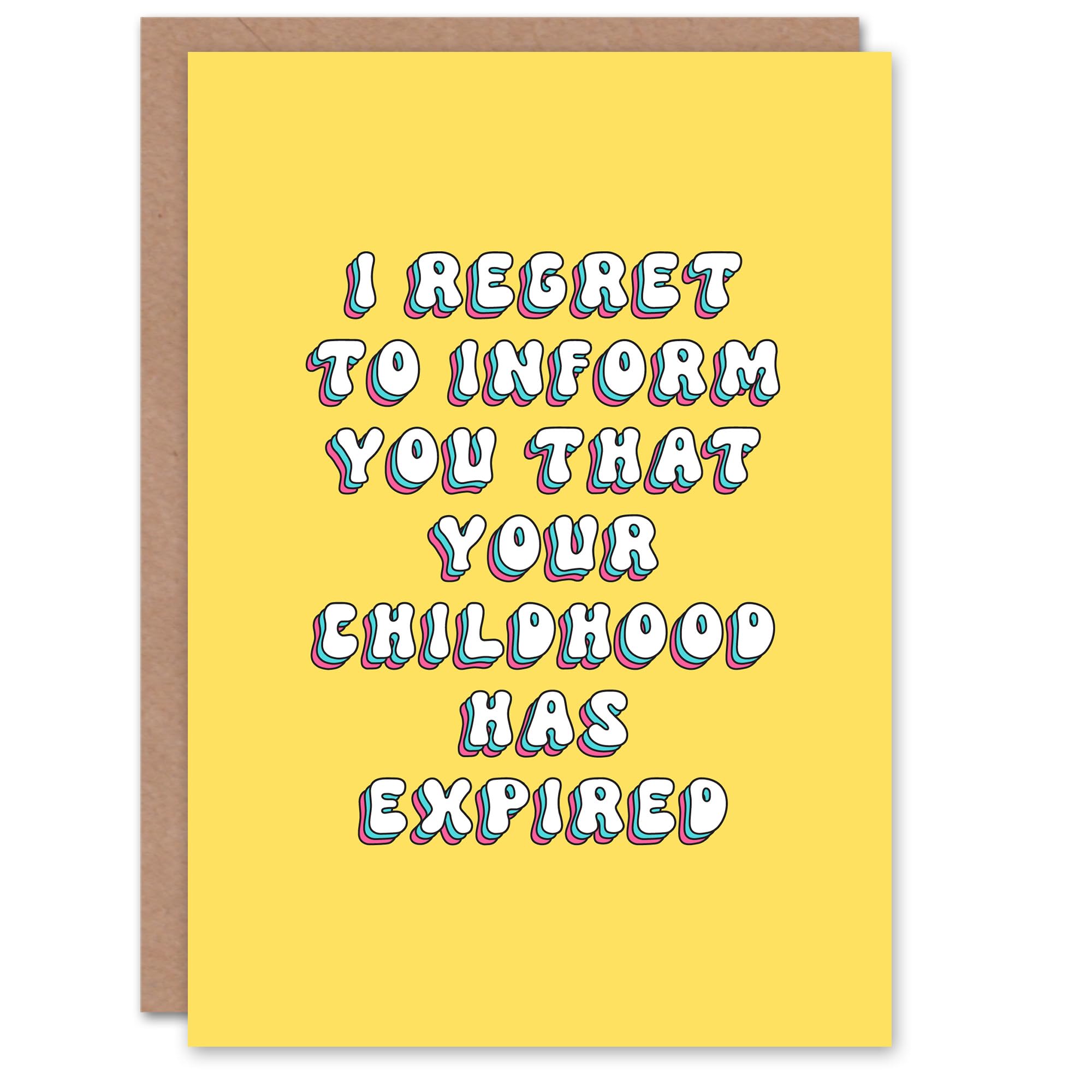 Artery8 Greeting Card Regret to Inform You Childhood Expired For Her Sister Daughter Niece Granddaughter Woman Birthday Card