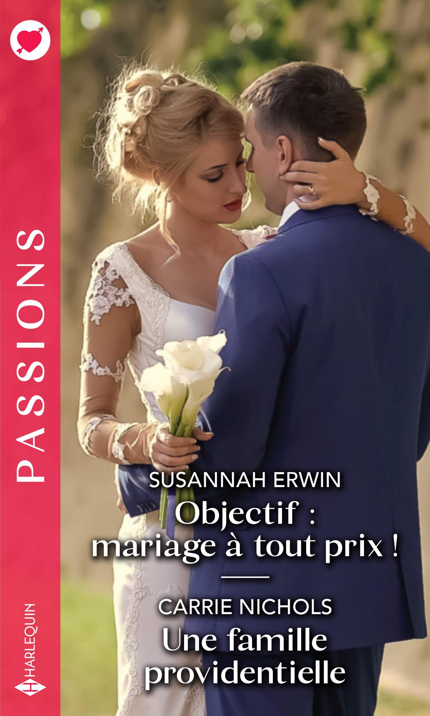 Objectif : mariage à tout prix ! - Une famille providentielle (Passions)