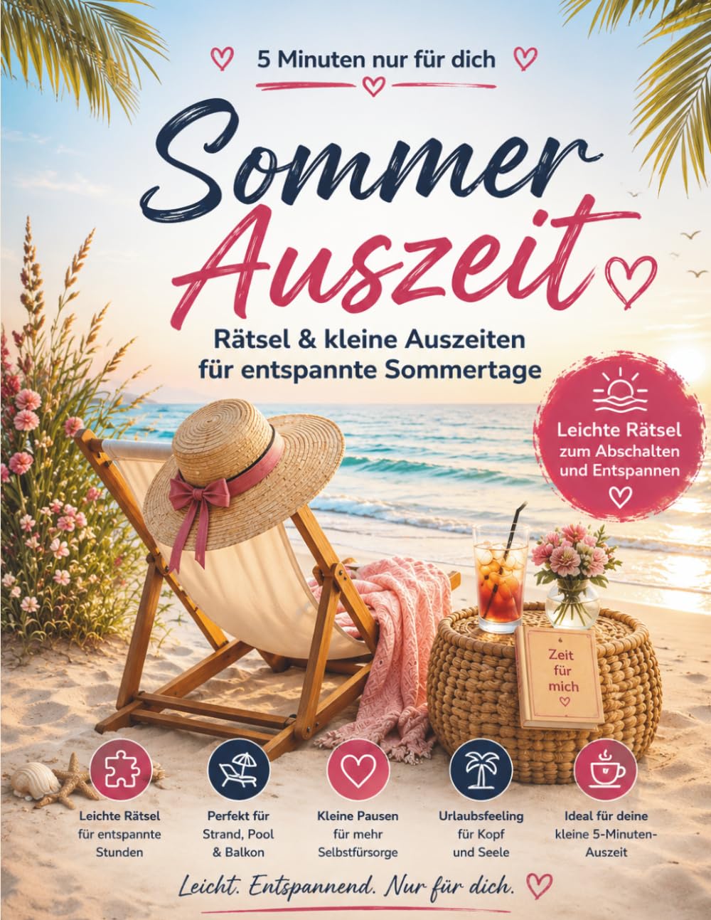 Mama-Auszeit: Rätsel & kleine Auszeiten für entspannte Sommertage | 5 Minuten nur für dich | Selbstfürsorge für Mamas