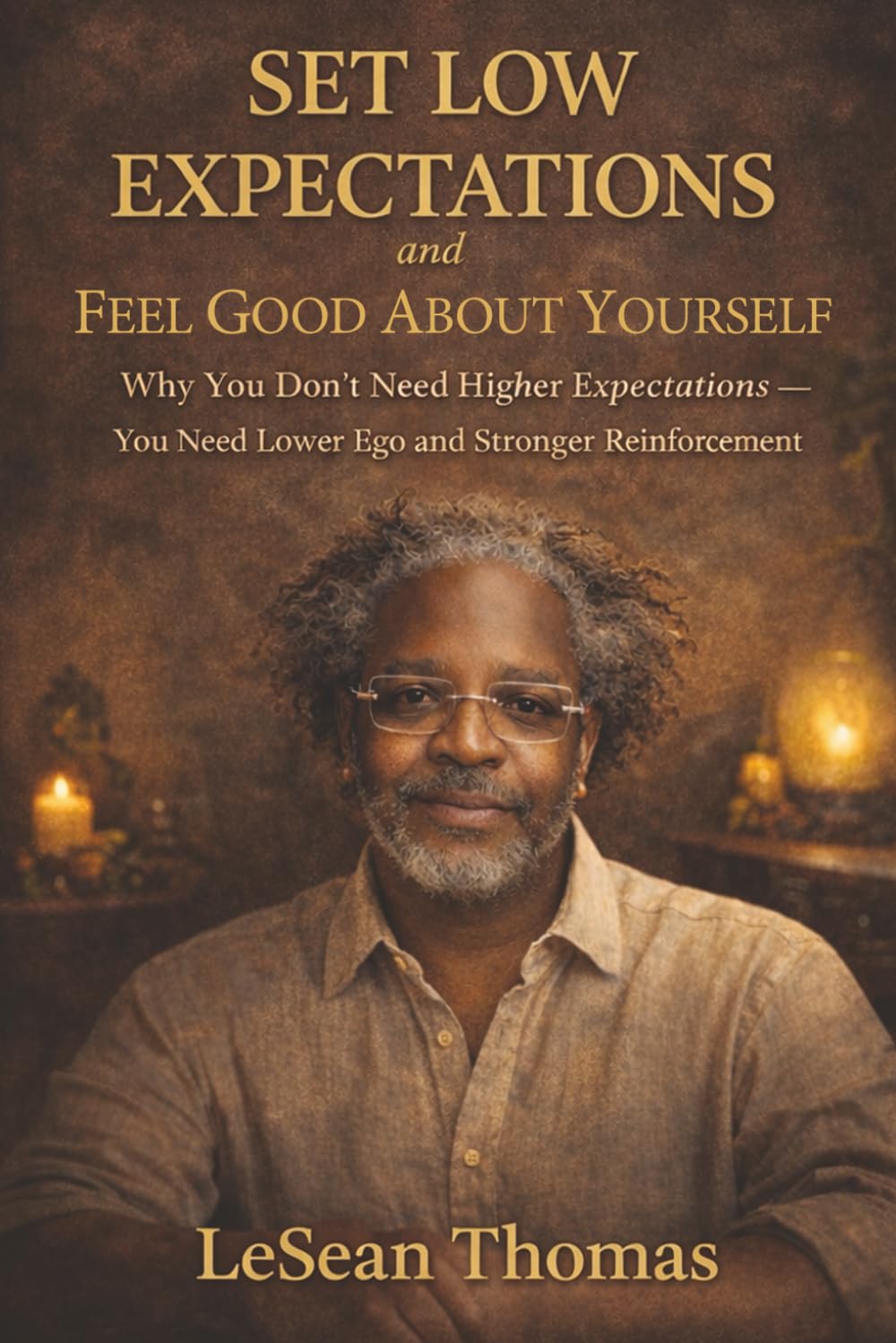 Set Low Expectations And Feel Good About Yourself