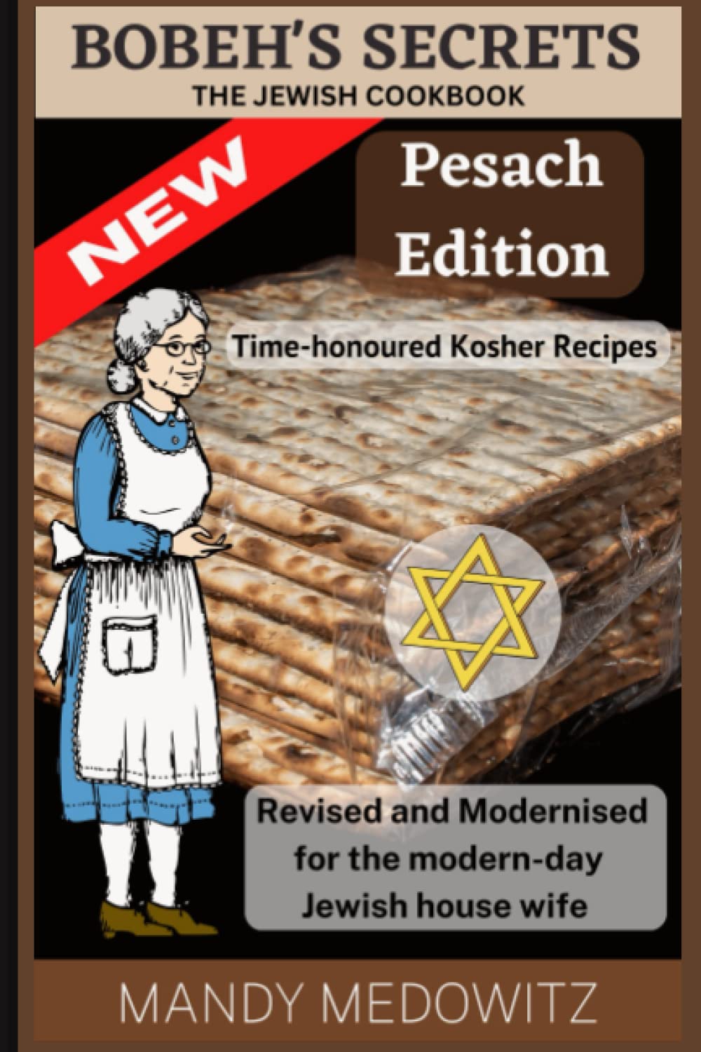 Pesach Edition: The Jewish Cookbook (Bobeh's Secrets)