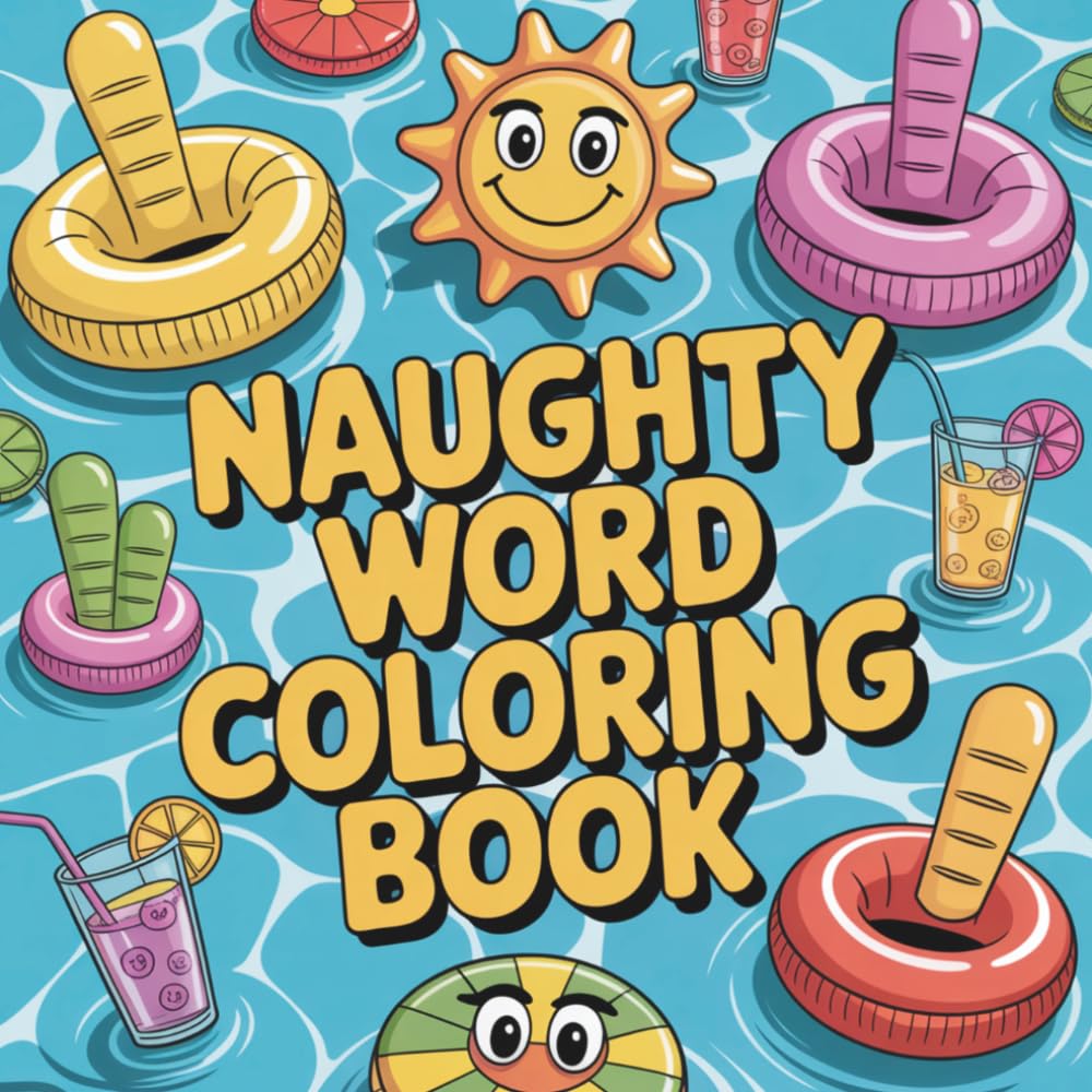 Naughty Word Coloring Book: A Hilarious Swear Word Adult Coloring Book for Stress Relief | Sarcastic Quotes, Naughty Words & Funny Designs to Laugh Out Loud
