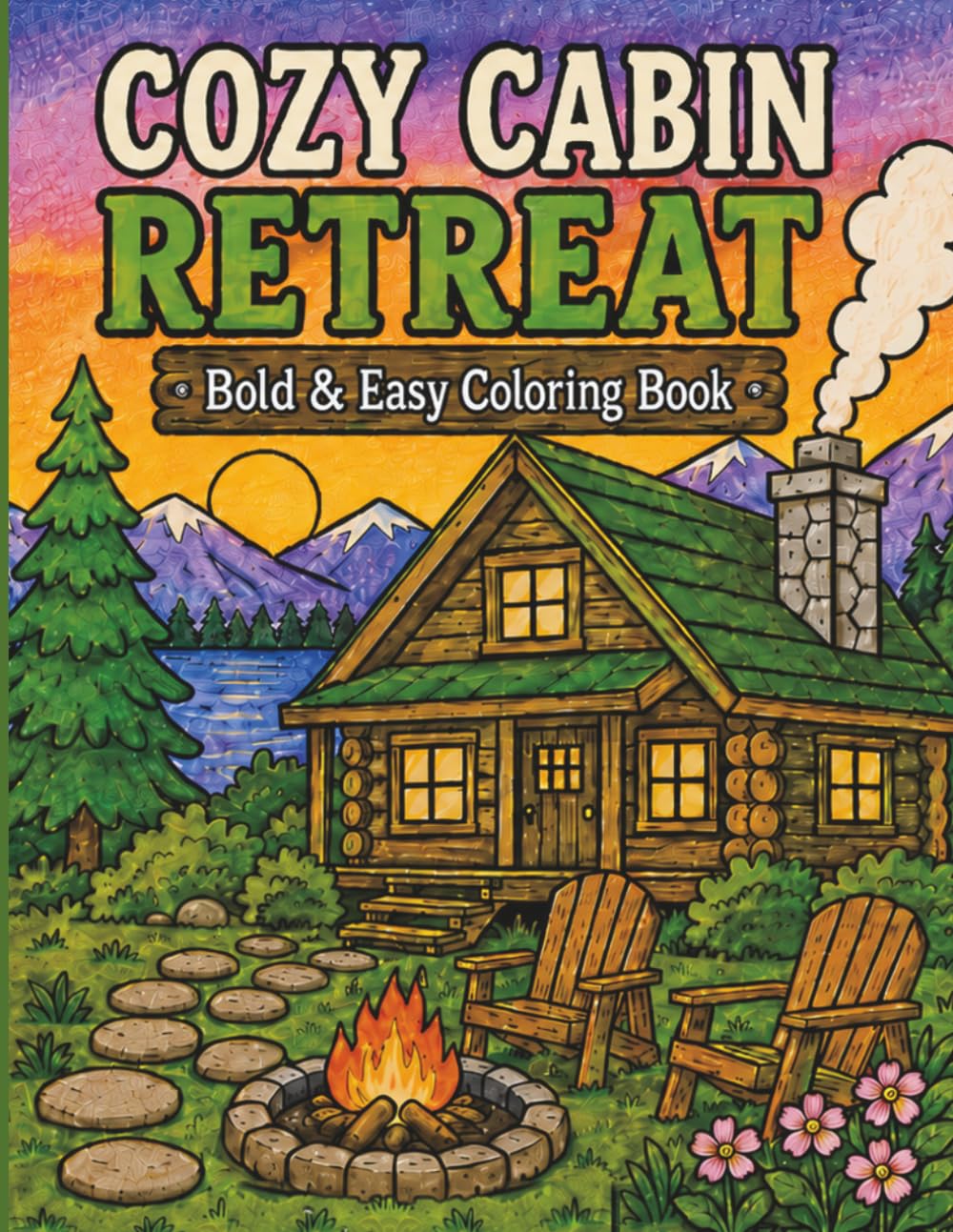 COZY CABIN RETREAT: Bold & Easy Coloring Book (Cozy Retreat Coloring Books)
