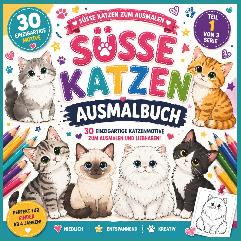Süße Katzen Malbuch für Kinder 4-8 Jahre: 30 Niedliche Katzenmotive Einfache Ausmalbilder für Jungen Mädchen Katzenliebhaber Kreativer Malspaß Teil 1 von 3 Serie