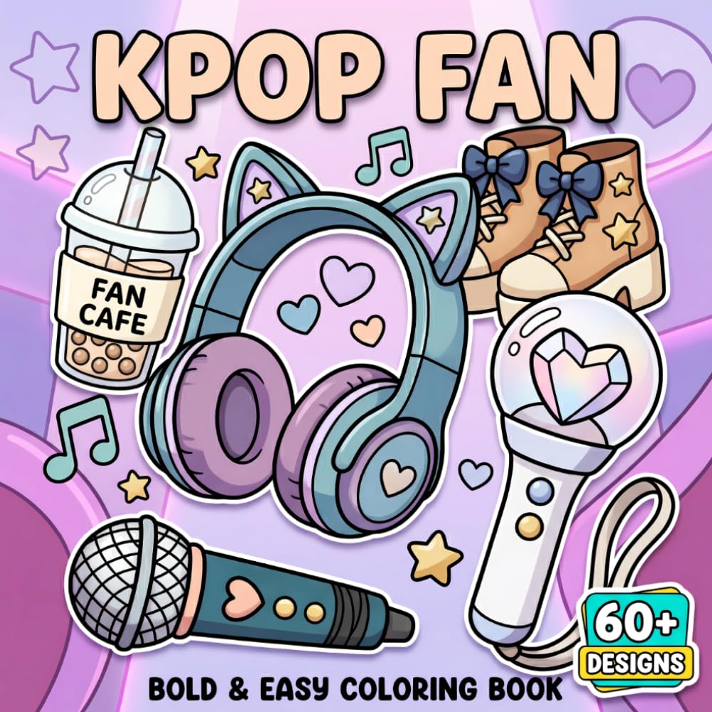 K-Pop Fan Coloring Book: Perfect For Girls, Kids, Teens, And Young Adults Who Enjoy Trendy Fashion, Pretty Accessories, And Playful Pop Style