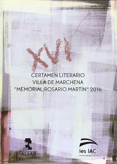 XVI Certamen Literario Villa de Marchena Memorias Rosario Martin 2016