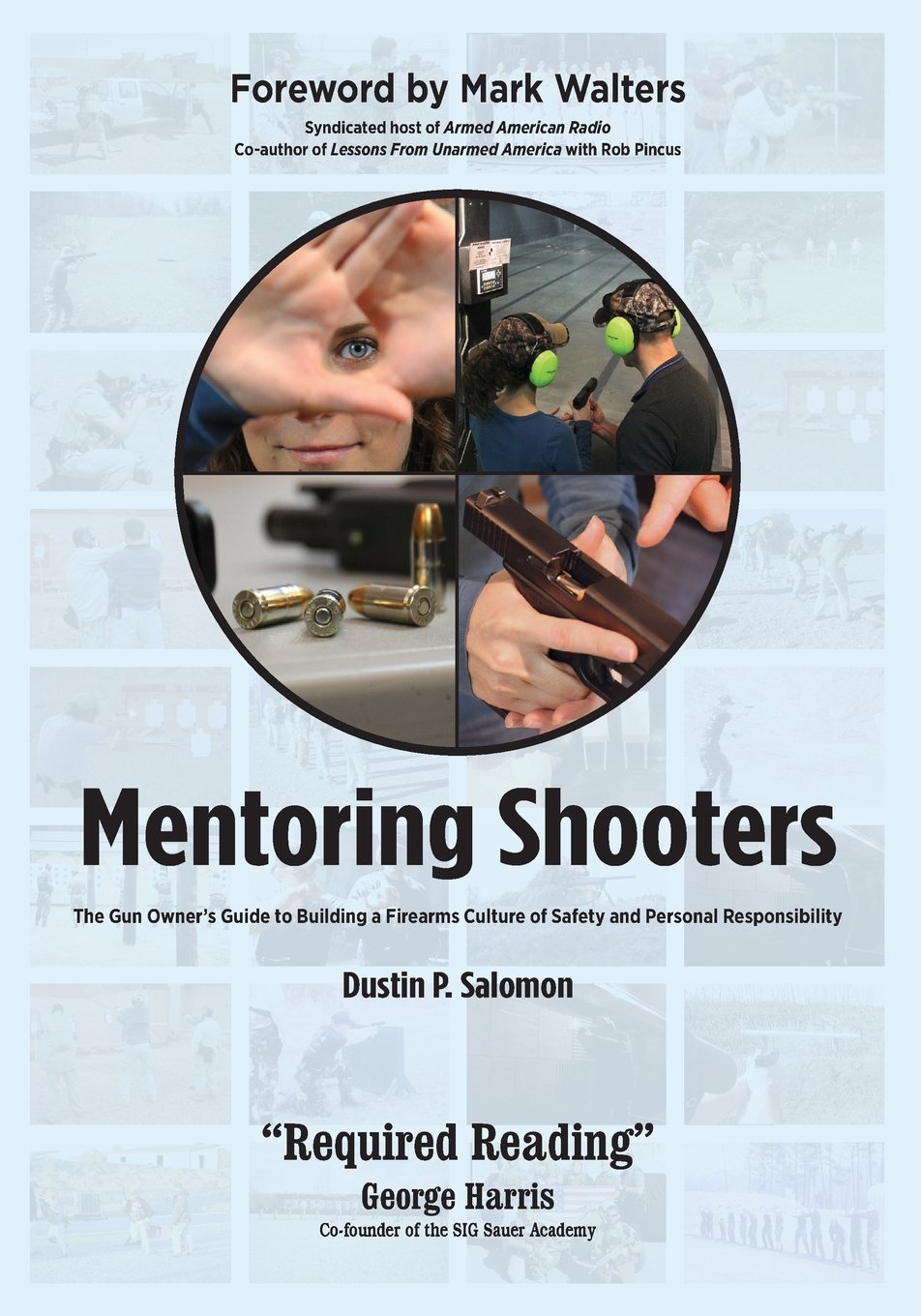 Mentoring Shooters: The Gun Owner's Guide to Building a Firearms Cultu