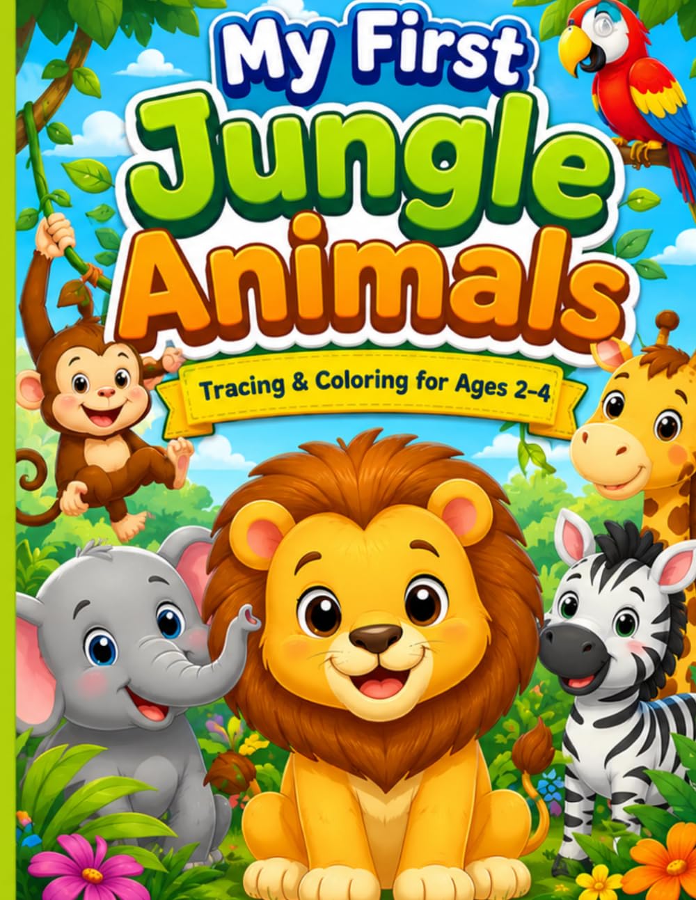 My First Jungle Animals: Tracing & Coloring for Ages 2–4 (My First Animals Series)
