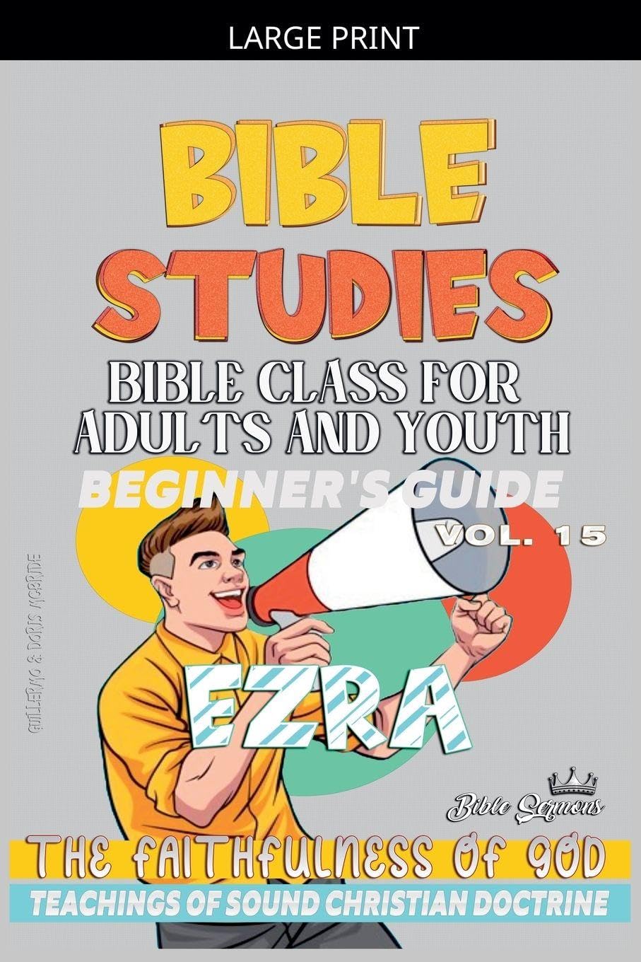 Bible Class for Adults and Youth: Beginner's Guide: Ezra: 15 (Bible Class from Scratch)