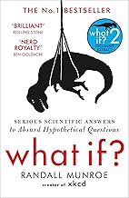What If?: Serious Scientific Answer to Absurd Hypothetical Questions - Cover May Vary