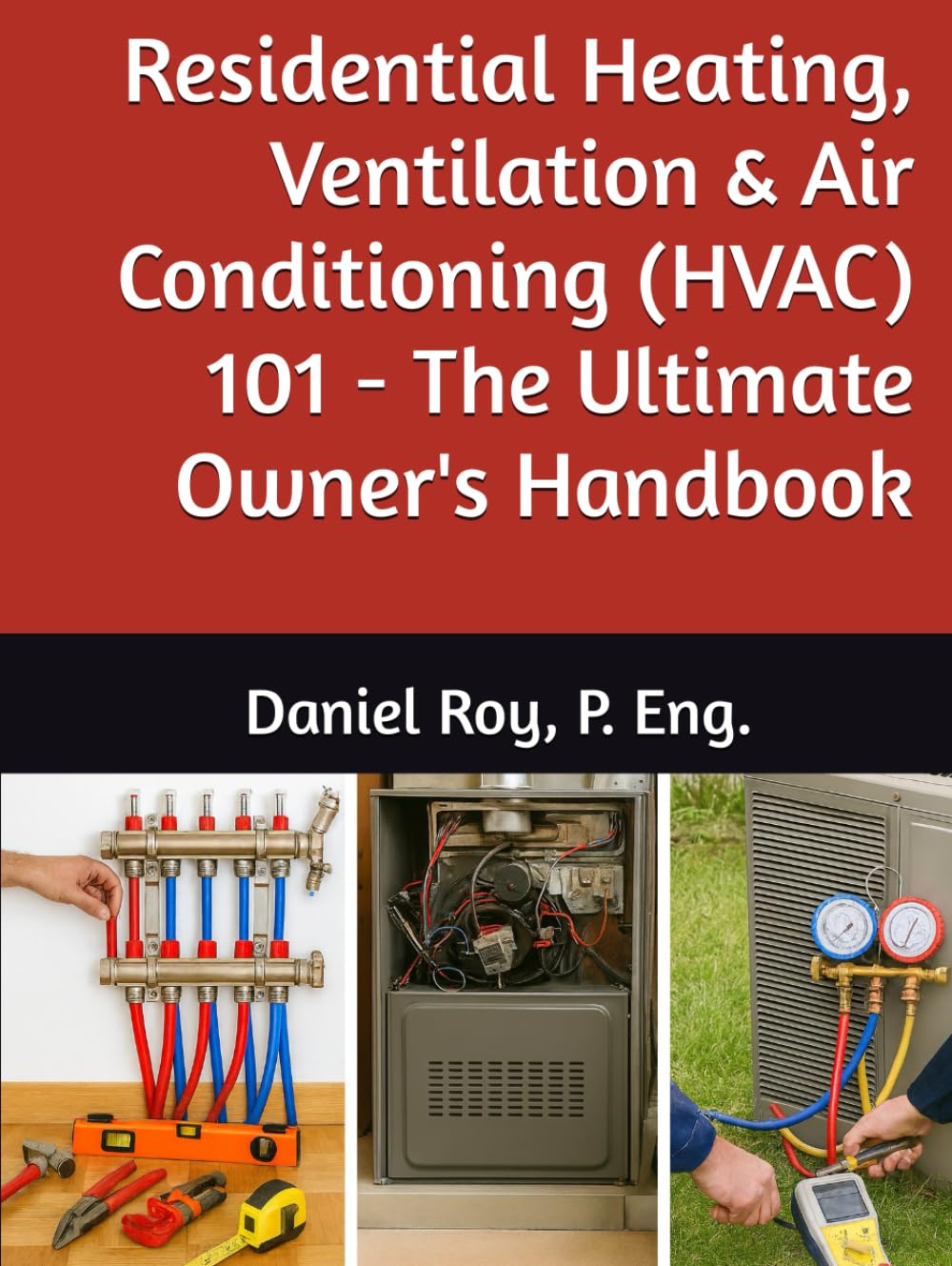 Residential Heating, Ventilation & Air Conditioning (HVAC) 101 - The Ultimate Owner's Handbook      Hardcover – Large Print, November 22, 2025