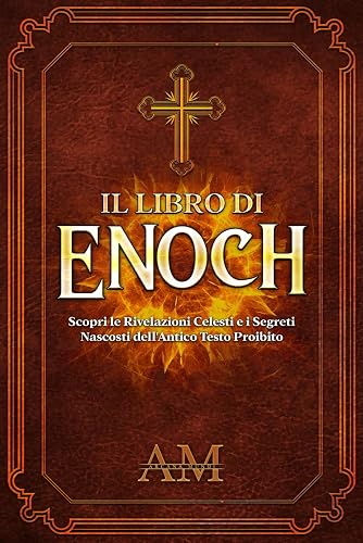 Il Libro di Enoch: Scopri le Rivelazioni Celesti e i Segreti Nascosti dell'Antico Testo Proibito