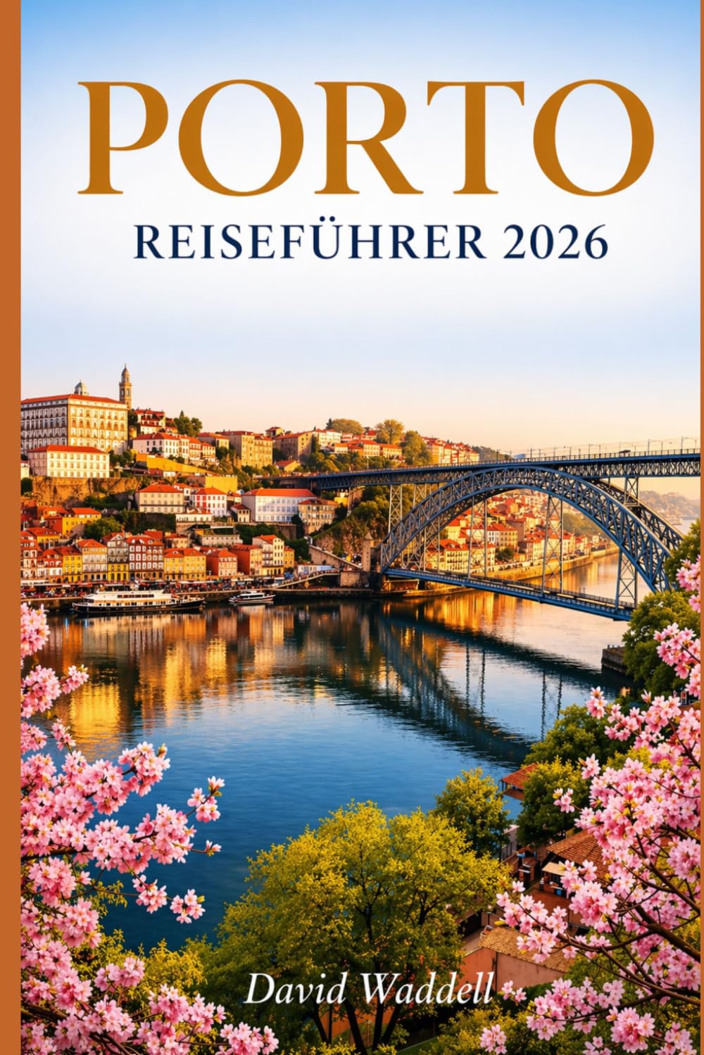 Porto Reiseführer 2026: Erleben Sie charmante Viertel, ruhige Cafés, Sonnenuntergänge am Flussufer, kulturelle Schätze, versteckte Orte und eine entspannte Frühlingsauszeit.