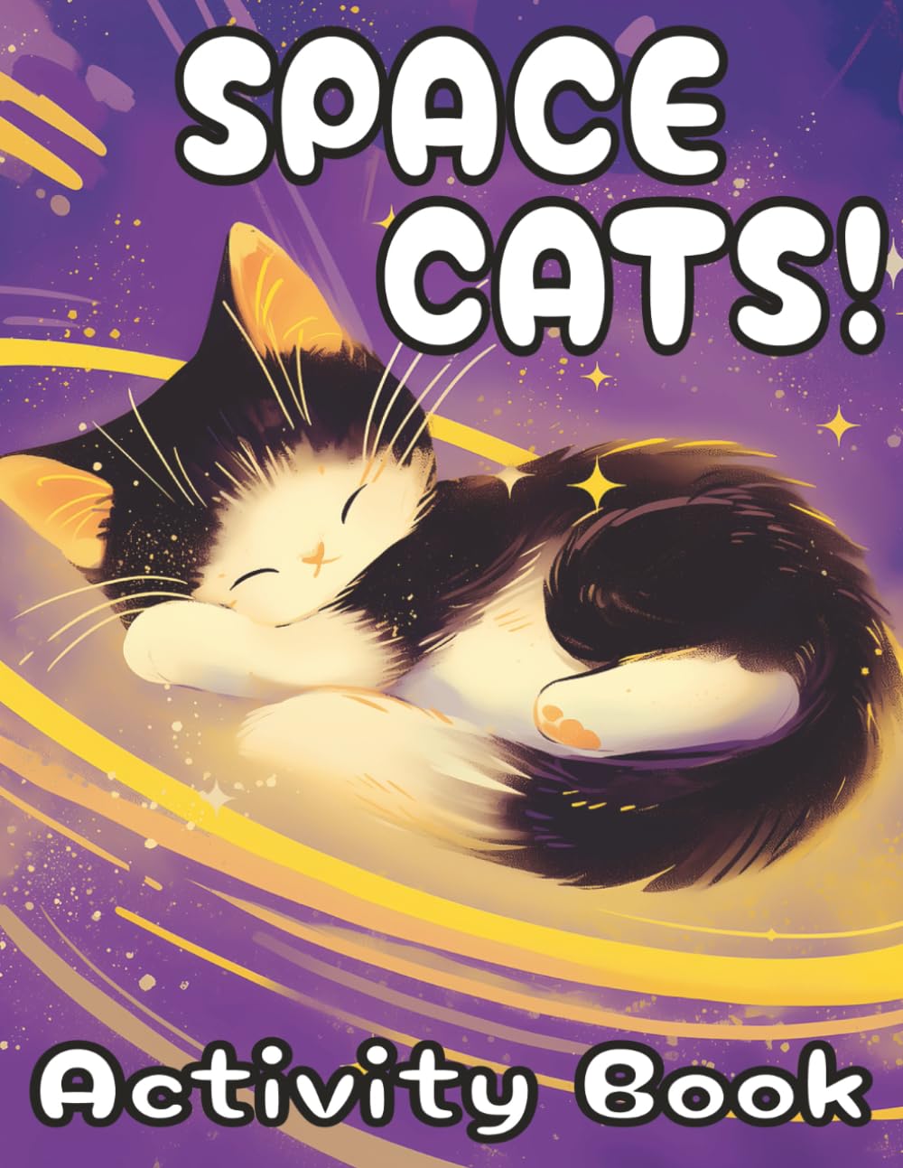 Space Cats Activity Book - Activity Adventure: Paws, Planets & Purr‑fect Puzzles!: The Cosmic Cat‑tivity Book: Coloring, Mazes, Doodles & More!