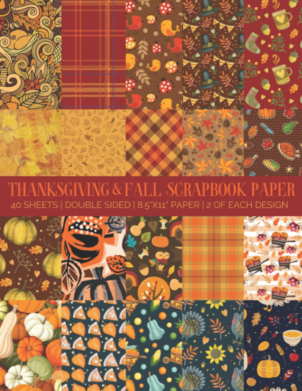 Thanksgiving and Fall Scrapbook Paper: Scrapbooking Supplies for Arts and Crafts