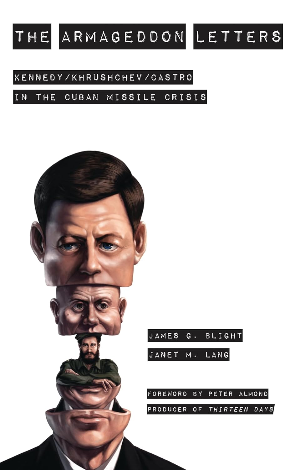 The Armageddon Letters: Kennedy, Khrushchev, Castro in the Cuban Missile Crisis      Paperback – November 10, 2015