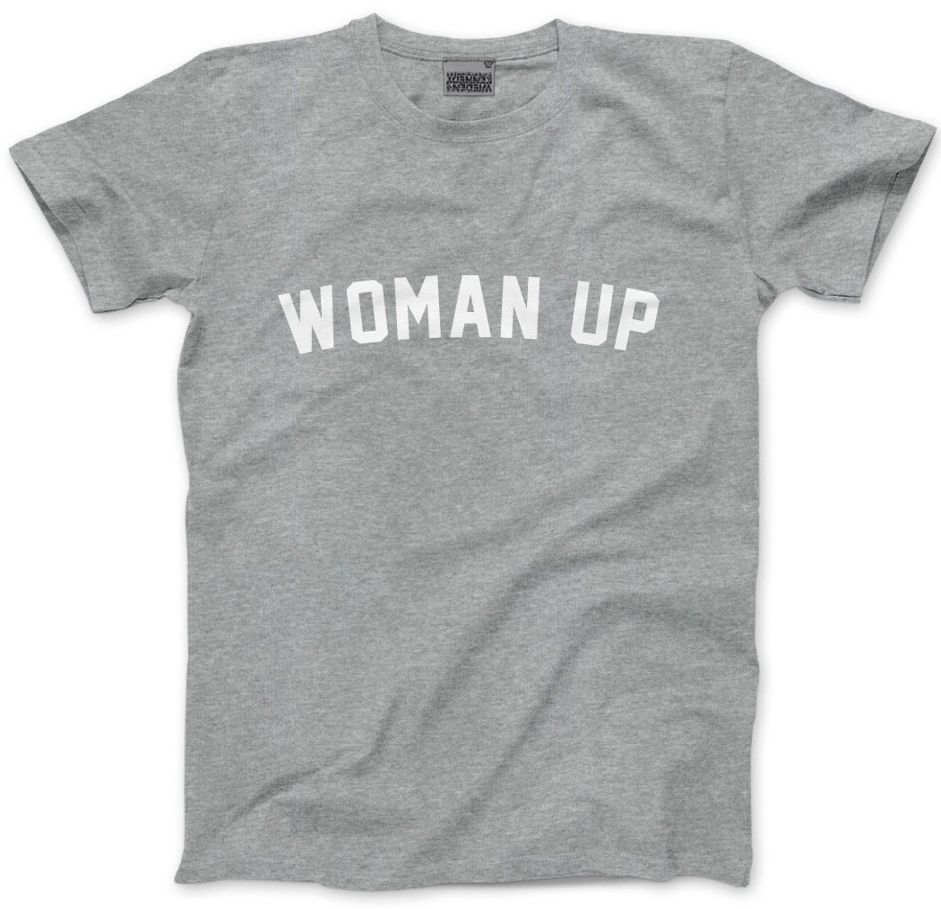 Woman Up - Mens Unisex T-Shirt