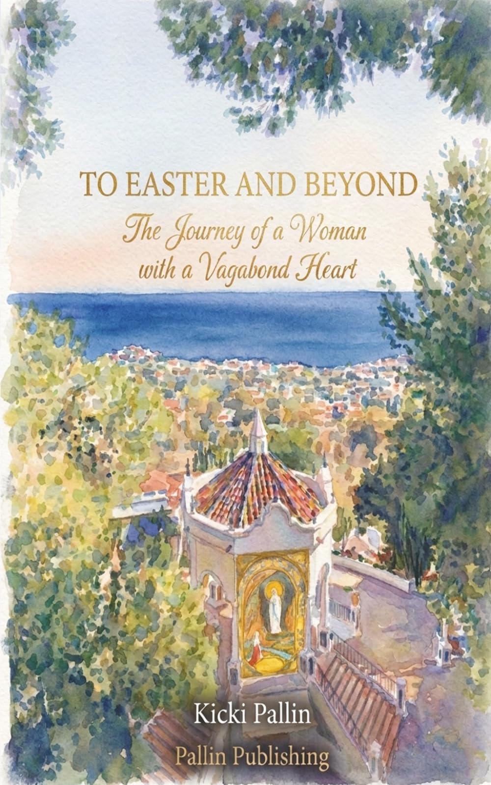 To Easter and Beyond: The Journey of a Woman with a Vagabond Heart
