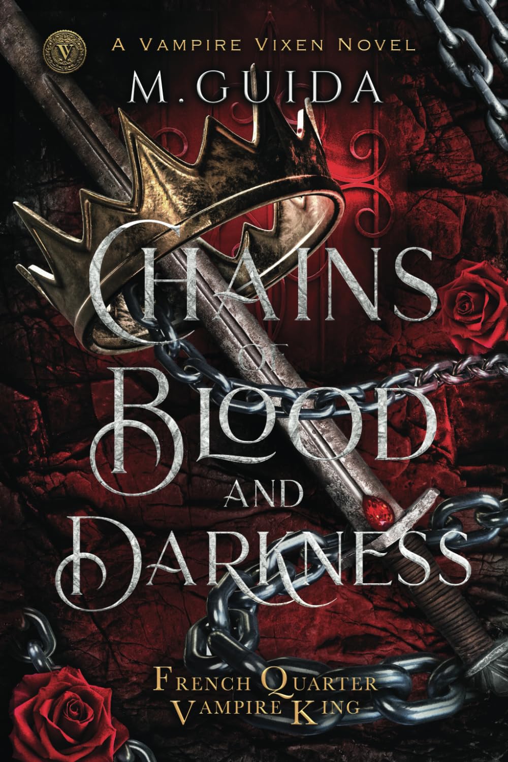 Chains of Blood and Darkness: Dark Mafia Vampire Romance (French Quarter Vampire King)