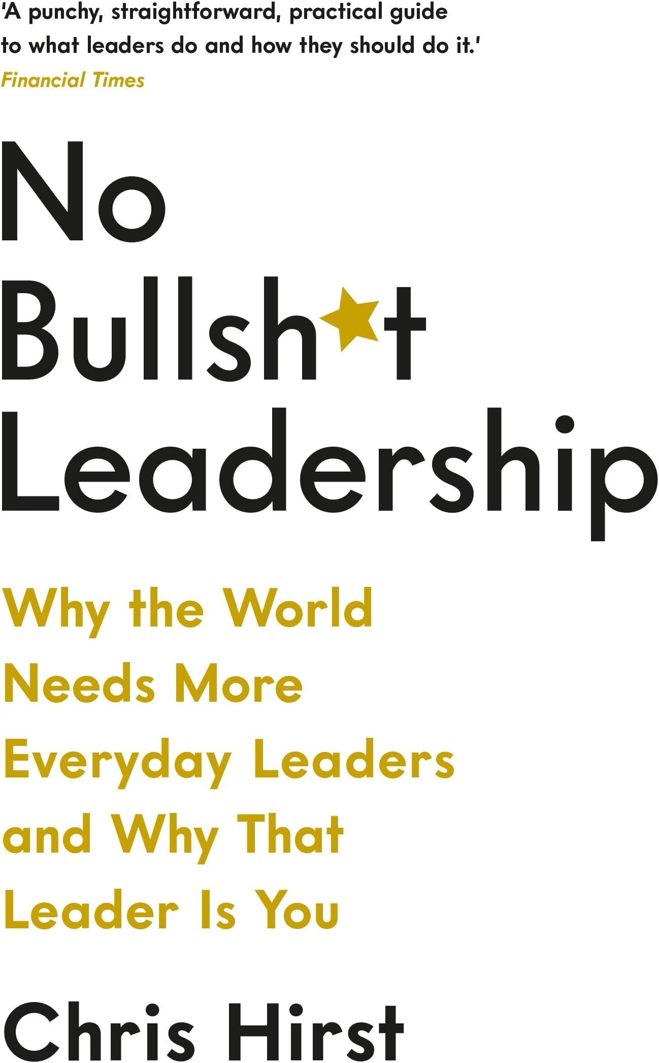 No Bullsh*t Leadership