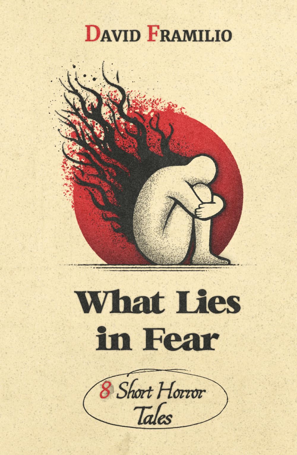 What Lies in Fear: 8 Short Horror Tales