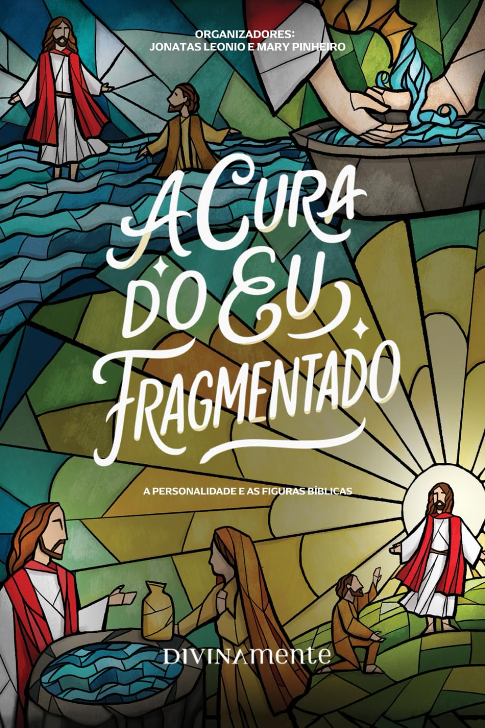 A CURA DO EU FRAGMENTADO: A PERSONALIDADE E AS FIGURAS BÍBLICAS