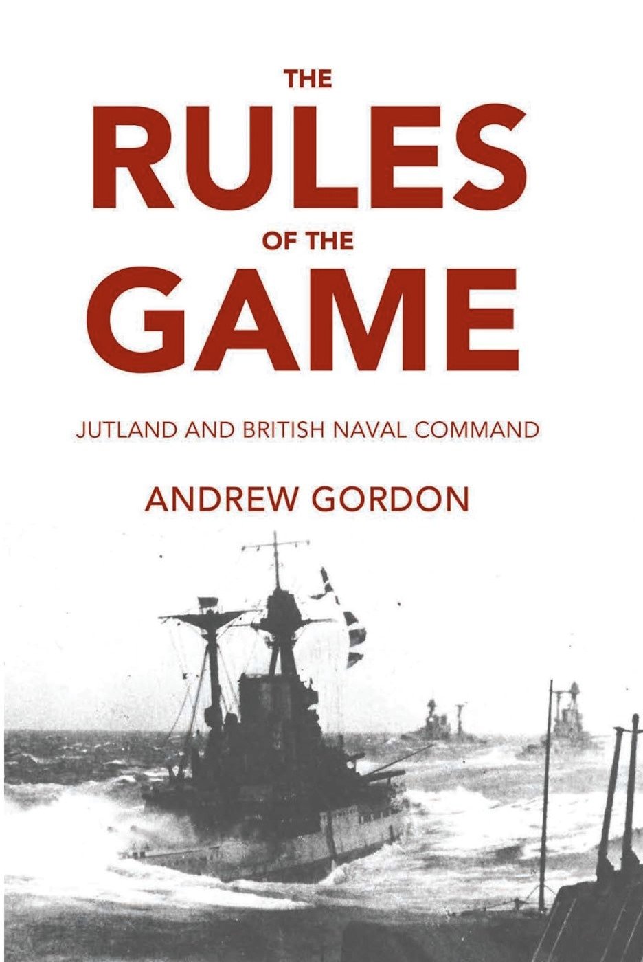 Rules of the Game: Jutland and British Naval Command cover