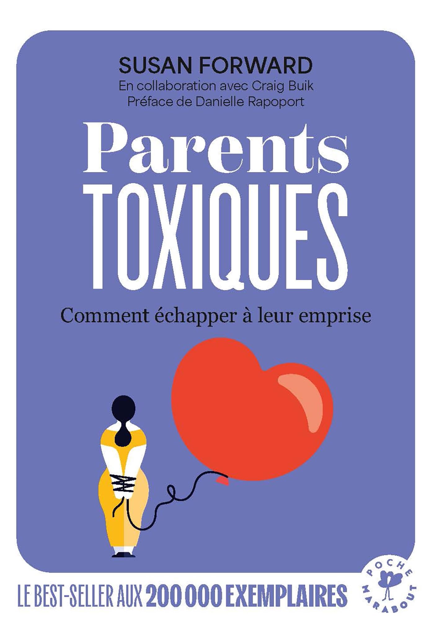 Parents Toxiques. Comment Échapper à Leur Emprise. 31564 (Bien-Être - Psy)