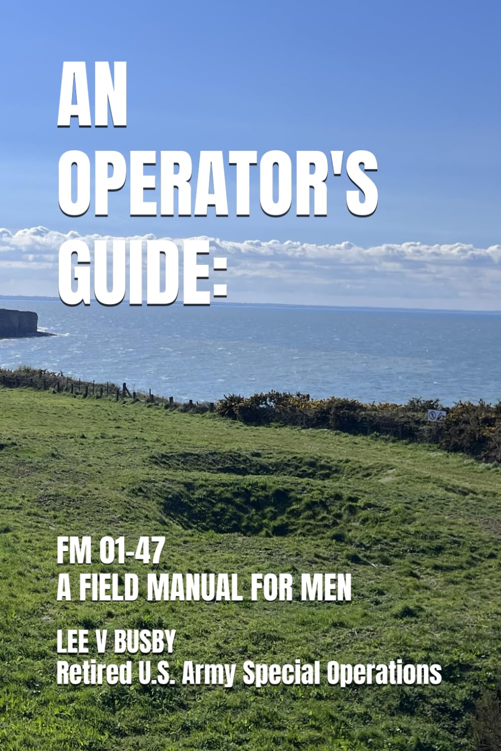 AN OPERATOR'S GUIDE:: A FIELD MANUAL FOR MEN