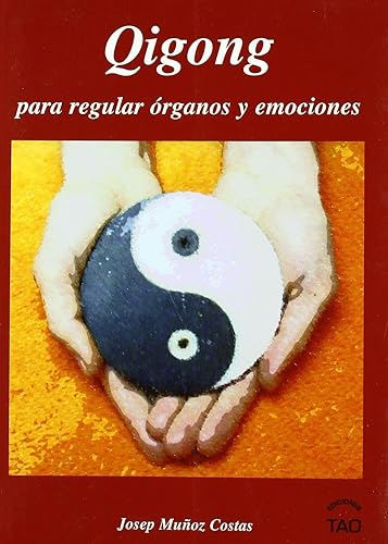 Qigong para regular organos y emociones (JOYAS DE LA HUMANIDAD)