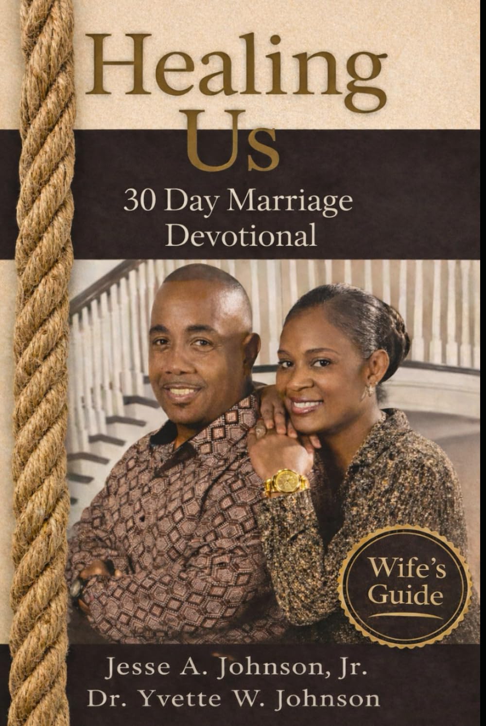 Healing Us: 30 Days to Save Your Marriage: Wife's Guide (Healing Us: 30 Day Marriage Devotional)