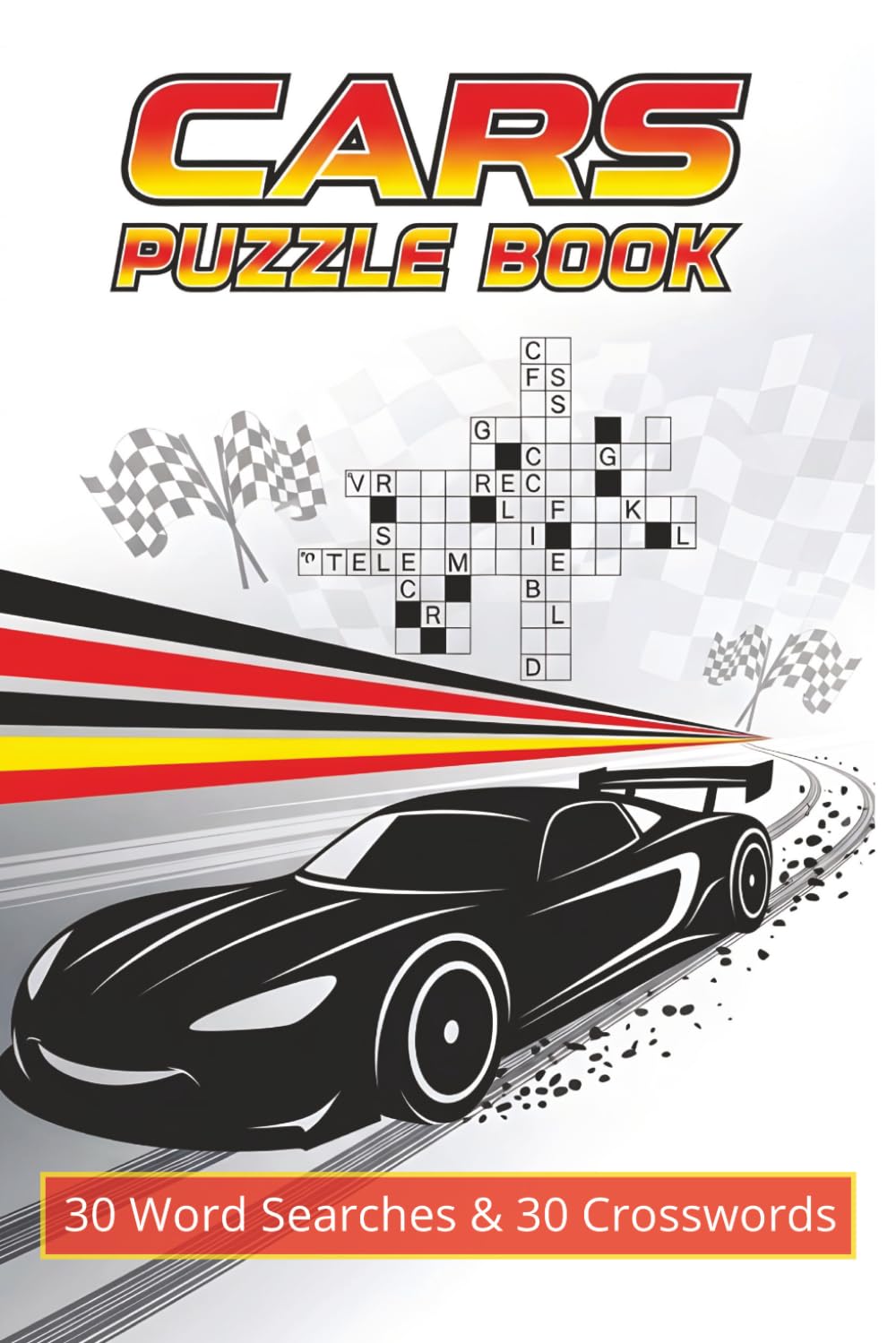 Cars Puzzle Book: 60 Crossword and Word Search Puzzles About Cars, Vehicles, Driving & Auto Terms