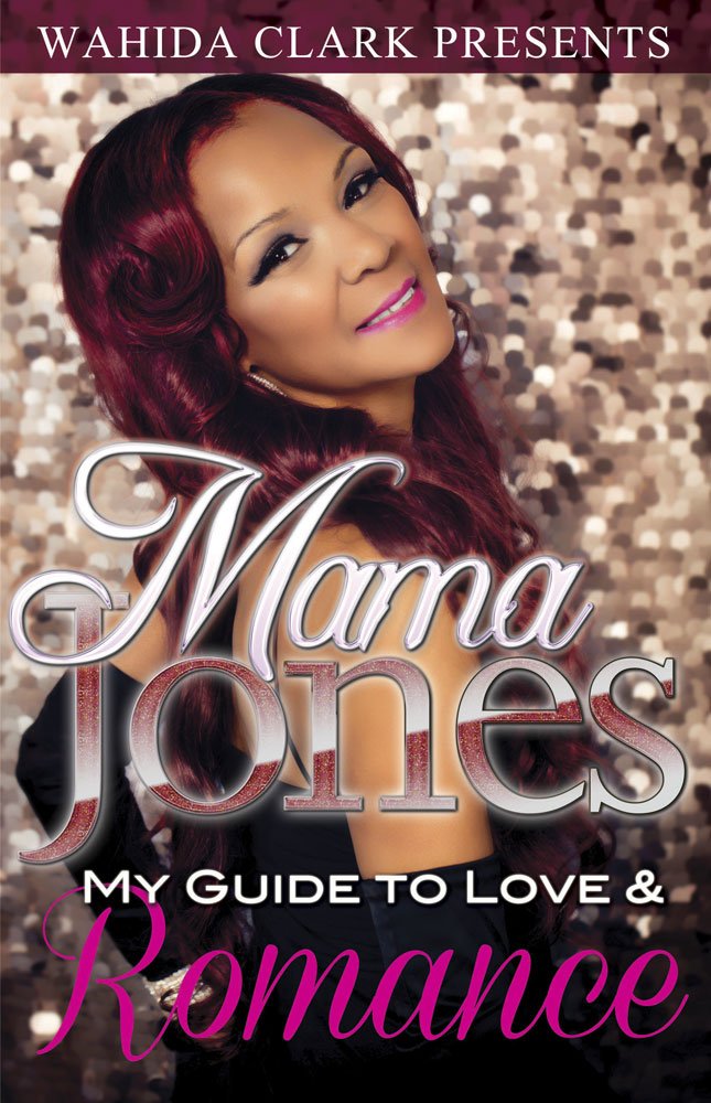 Mama Jones: My Guide To Love and Romance