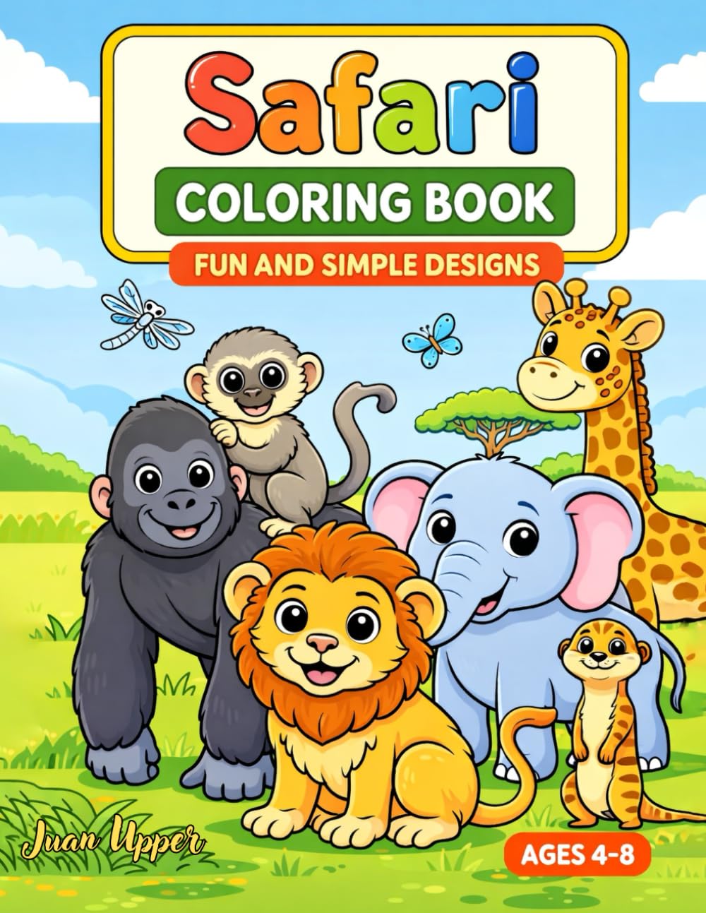 Safari Animal Coloring Book for Kids Ages 3–6: Fun & Easy, with Big Simple Pictures for Toddlers and Preschoolers