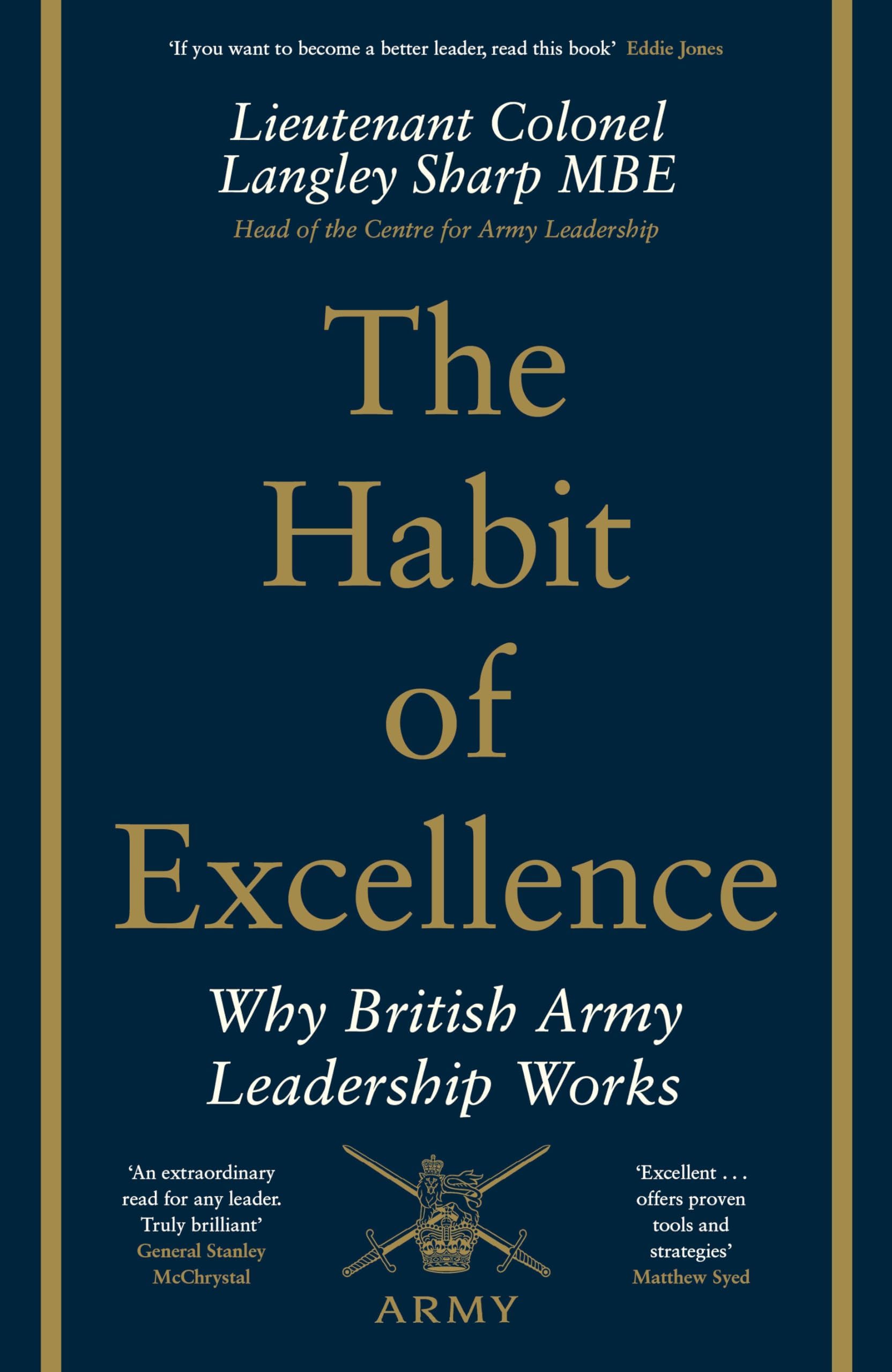 Penguin Business The Habit of Excellence: Why British Army Leadership Works