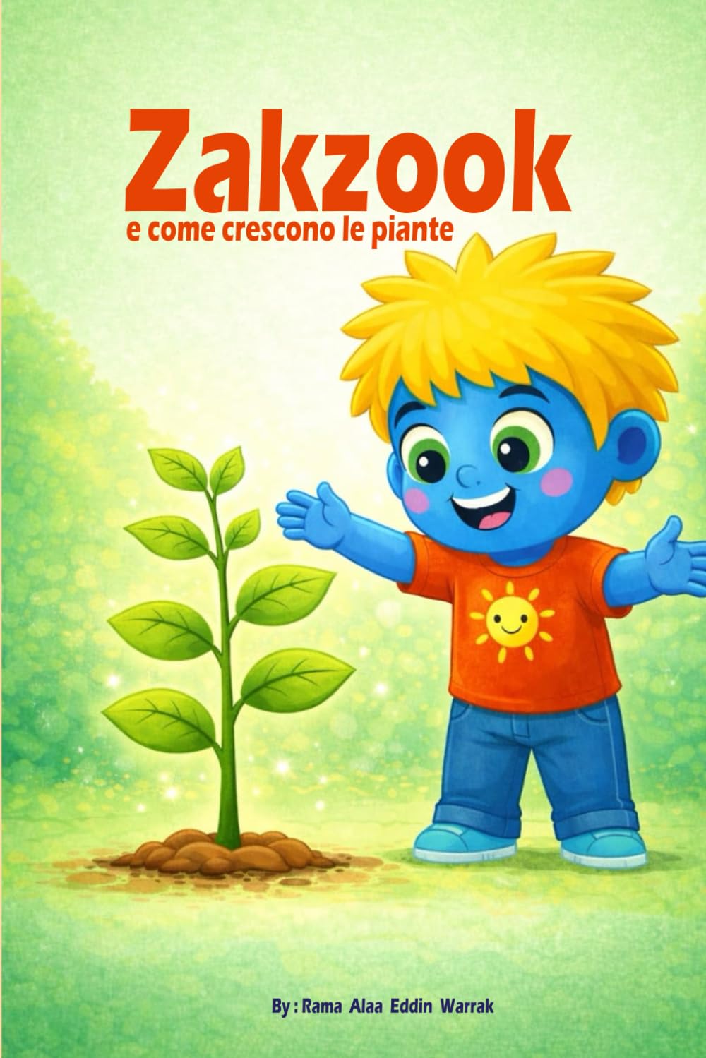 Zakzook e come crescono le piante: Un libro illustrato educativo per bambini dai 3 ai 6 anni