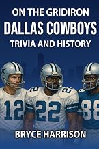On the Gridiron: Dallas Cowboys: Trivia and History