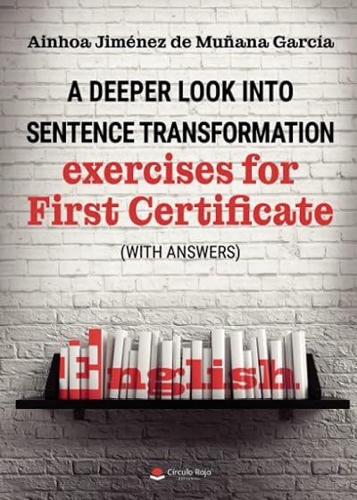 A Deeper Look Into Sentence Transformation. Exercises for First Certif