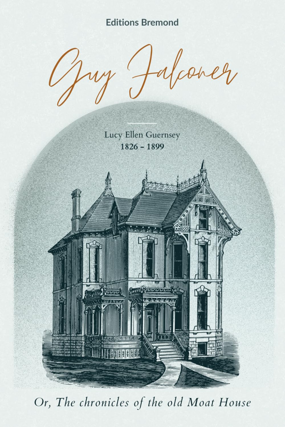 Guy Falconer : or, The chronicles of the old Moat House (illustrated)