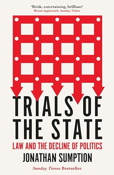 Trials Of The State: Law And The Decline Of Politics