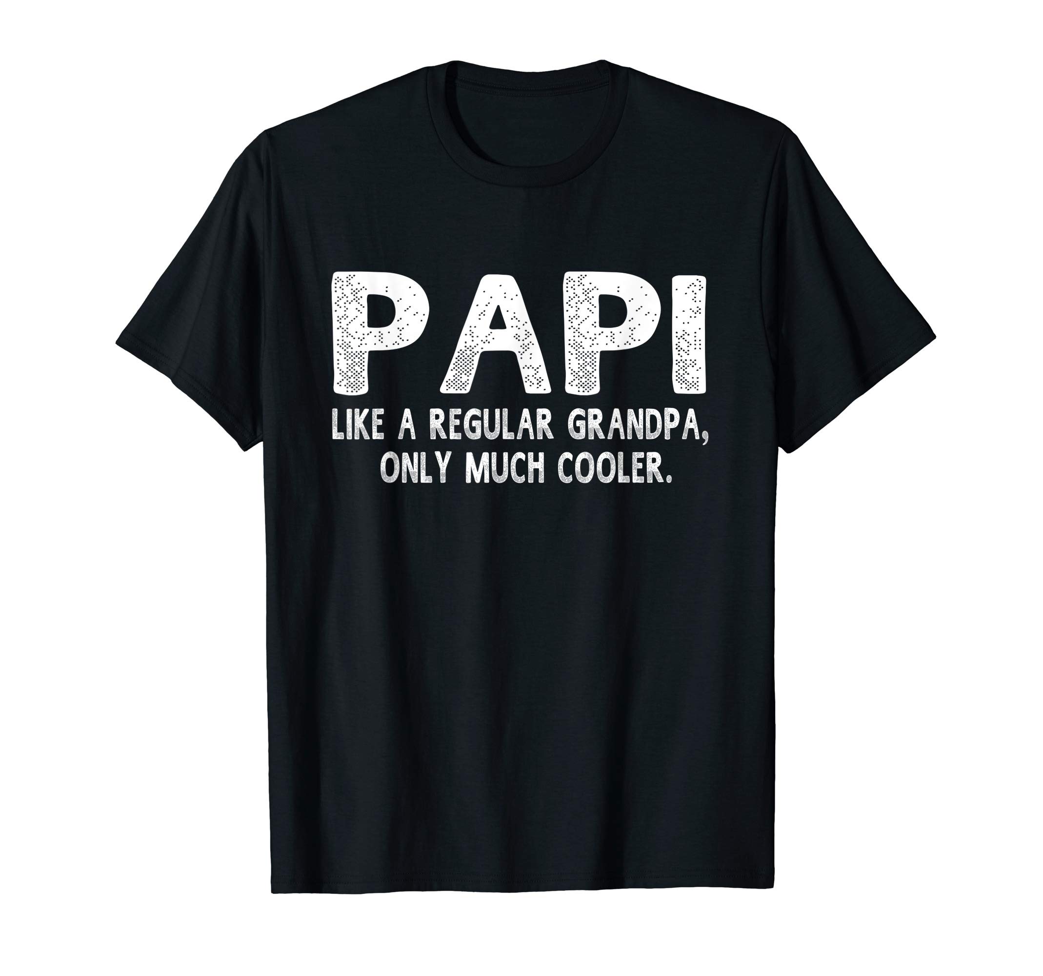 Papi Definition Like Regular Grandpa Only Cooler Funny T-Shirt