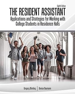 The Resident Assistant: Applications and Strategies for Working with College Students in Residence Halls
