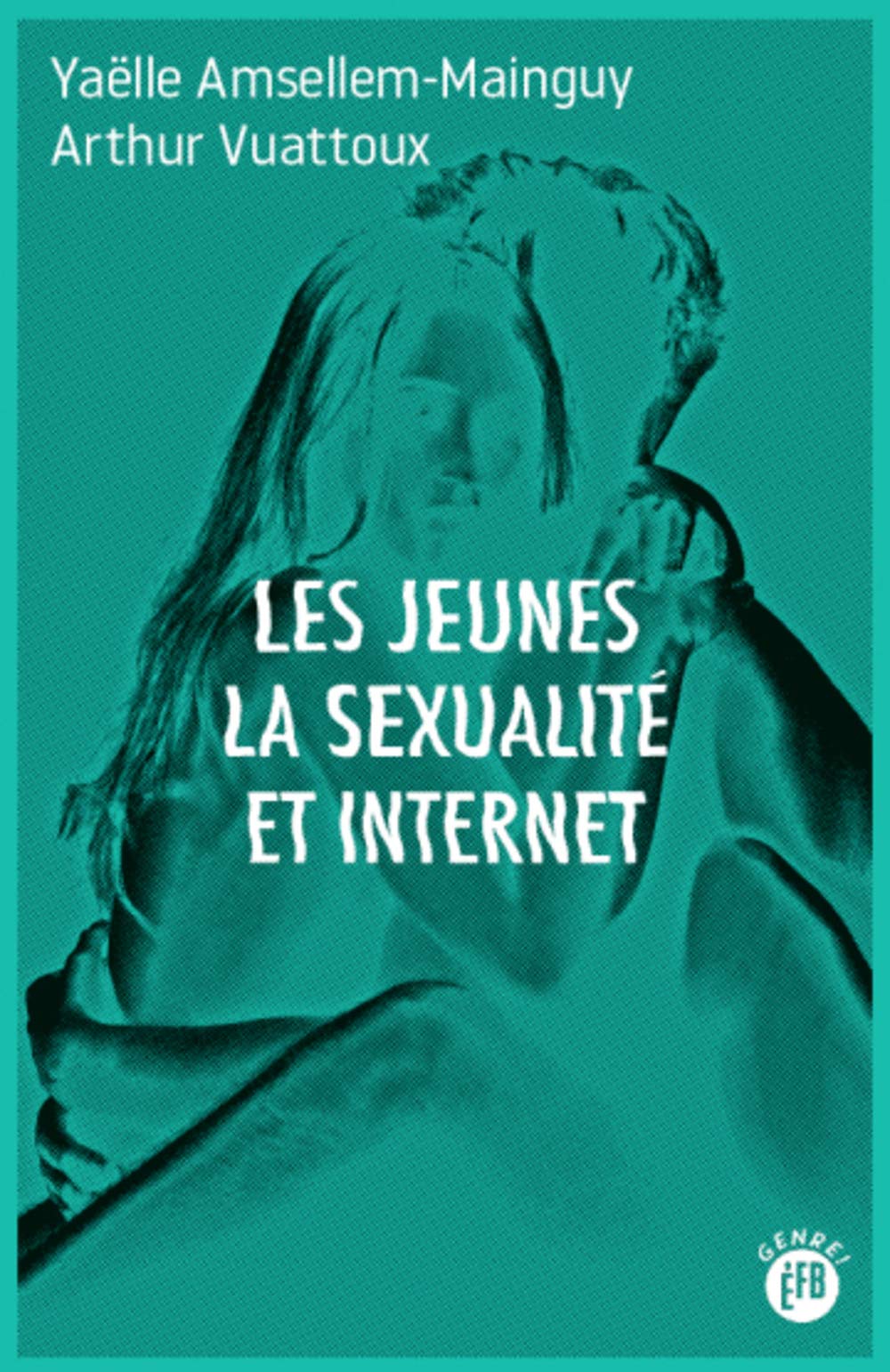 <<Les>> jeunes, la sexualité et Internet