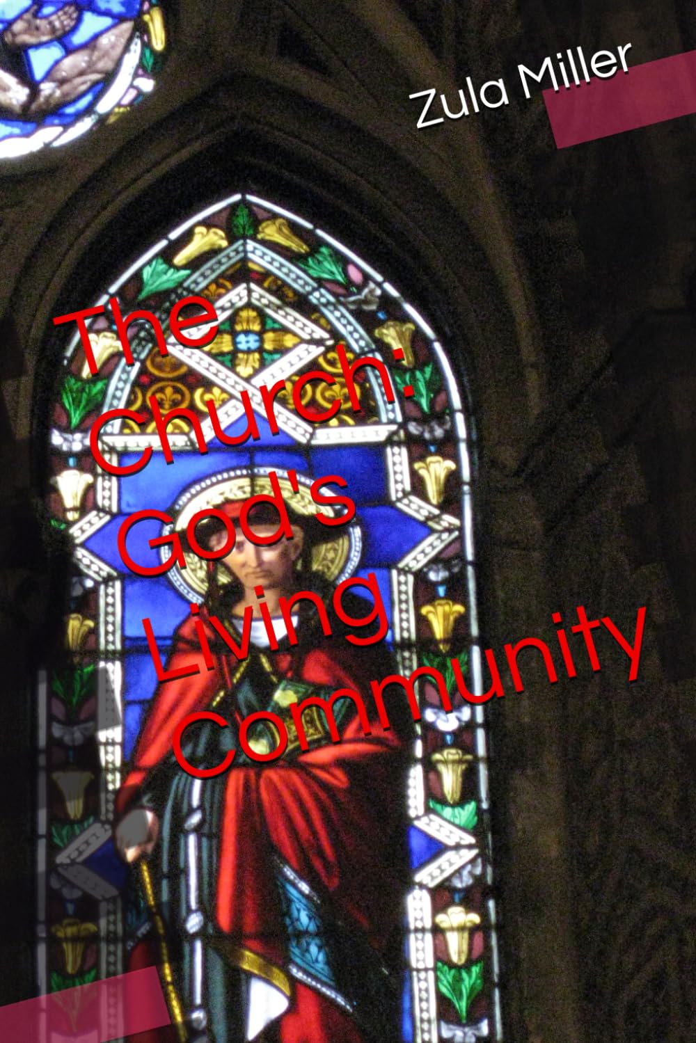 The Church: God's Living Community