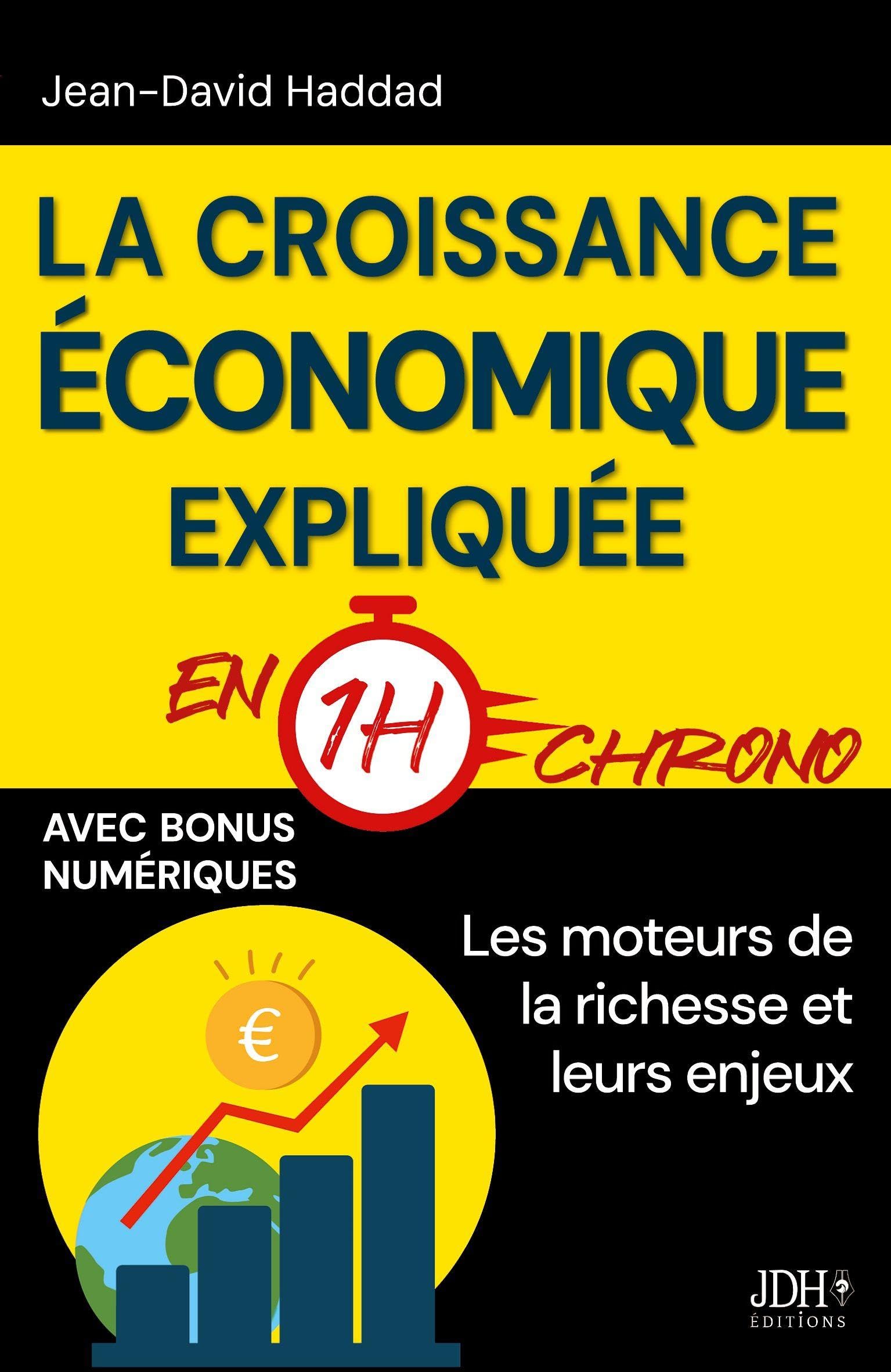 La croissance économique expliquée en 1h chrono: De Schumpeter à Chat GPT : les moteurs de la richesse et leurs enjeux (productivité, inégalités, environnement... )