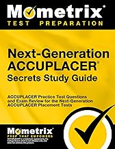 Next-Generation ACCUPLACER Secrets Study Guide: ACCUPLACER Practice Test Questions and Exam Review for the Next-Generation ACCUPLACER Placement Tests