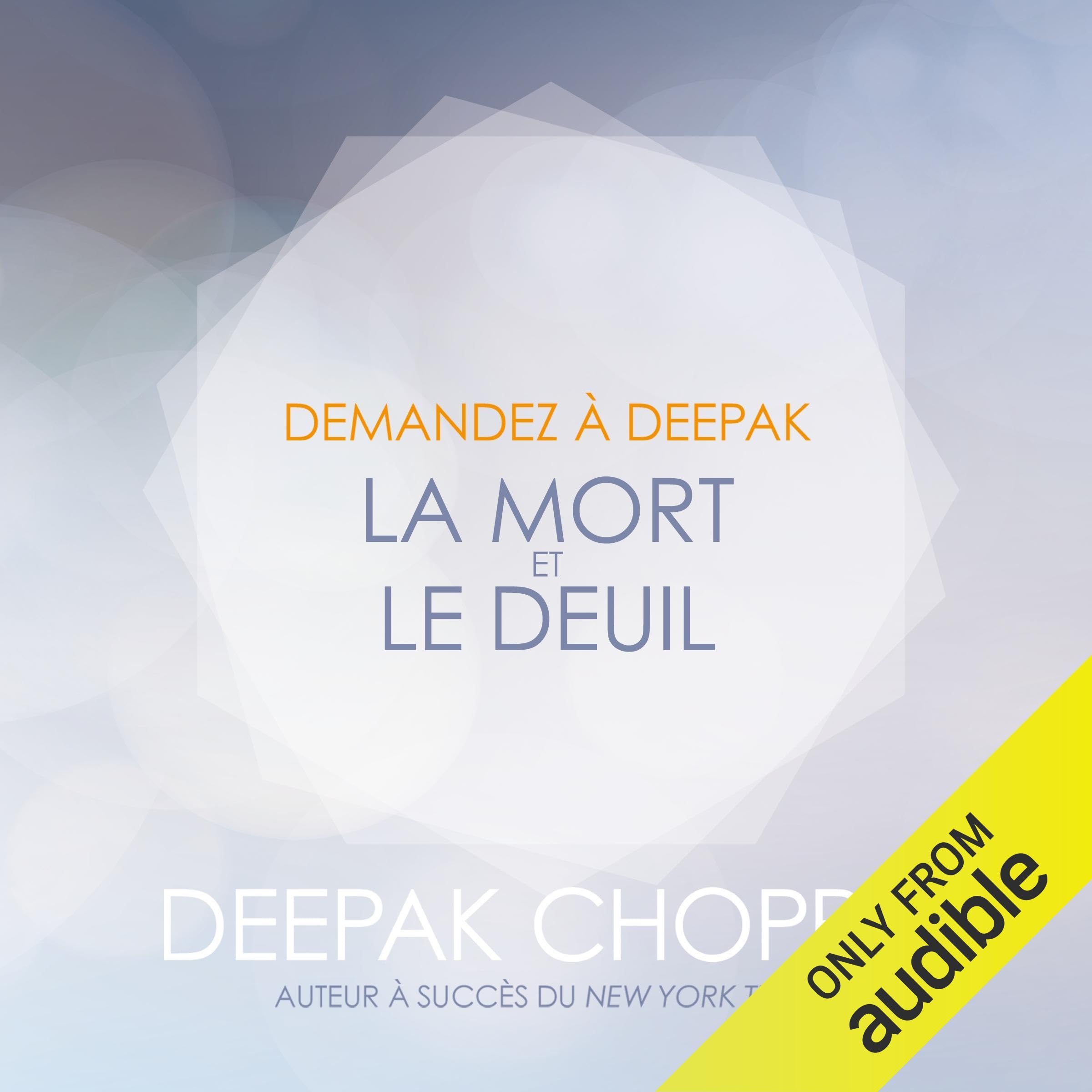 CD - Demandez à Deepak - La mort et le deuil [Audio CD] Deepak Chopra
