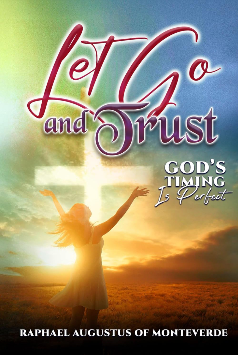Let Go and Trust: God’s Timing Is Perfect