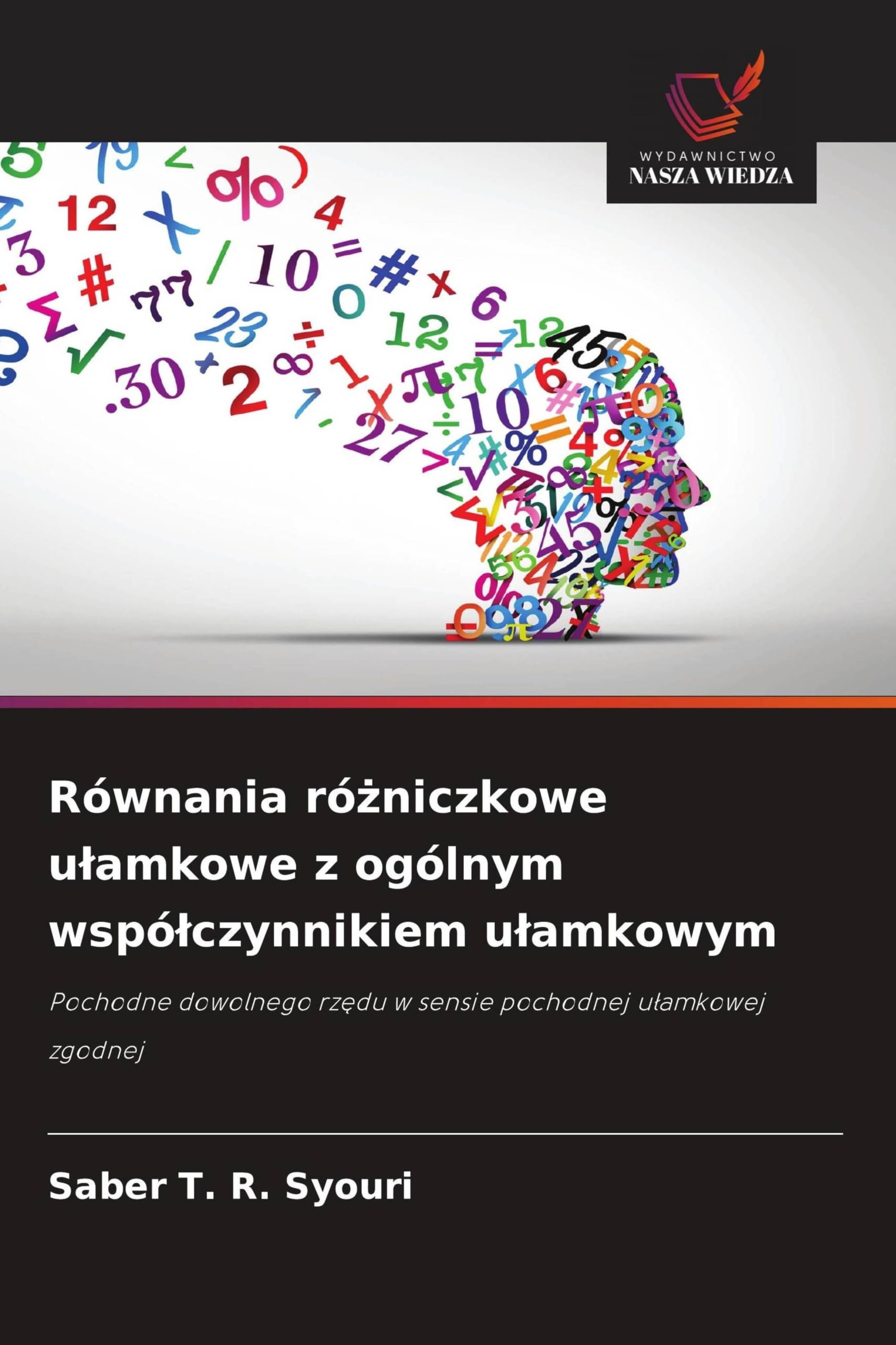 Równania ró¿niczkowe u¿amkowe z ogólnym wspó¿czynnikiem u¿amkowym: Pochodne dowolnego rz¿du w sensie pochodnej u¿amkowej zgodnej