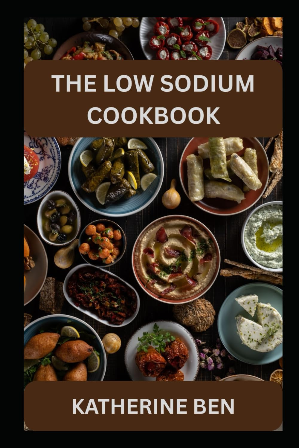 THE LOW SODIUM COOKBOOK: Delicious, Heart Healthy Recipes for Flavorful Meals Without the Salt